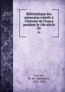 Bibliotheque des memoires relatifs a l.histoire de France pendant le 18e siecle. 02 - Mathurin Lescure