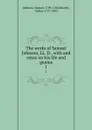 The works of Samuel Johnson, LL. D., with and essay on his life and genius. 1 - Samuel Johnson
