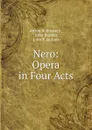 Nero: Opera in Four Acts - Anton Rubinstein
