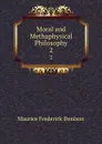 Moral and Methaphysical Philosophy. 2 - Maurice Frederick Denison
