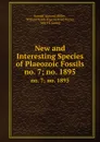 New and Interesting Species of Plaeozoic Fossils. no. 7;.no. 1895 - Samuel Almond Miller