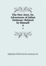 The New Aera; Or, Adventures of Julien Delmour: Related by Himself. 4 - Stéphanie Félicité Genlis