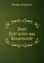 Zwei Entr.actes aus Rosamunde - Franz Schubert