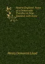 Newest England: Notes of a Democratic Traveller in New Zealand, with Some . - Henry Demarest Lloyd