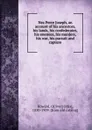 Nez Perce Joseph, an account of his ancestors, his lands, his confederates, his enemies, his murders, his war, his pursuit and capture - Oliver Otis Howard