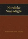 Nordiske Smaadigte - N. F. S. Grundtvig