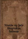 Niutiu og .rir Hugvekju Salmar - Jón Oddsson Hjaltalín