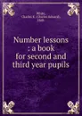 Number lessons : a book for second and third year pupils - Charles Edward White