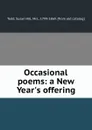 Occasional poems: a New Year.s offering - Susan Hill Todd