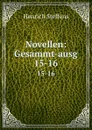 Novellen: Gesammt-ausg. 15-16 - Henrich Steffens