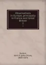 Observations in Europe, principally in France and Great Britain. 2 - John Price Durbin