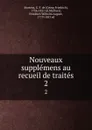 Nouveaux supplemens au recueil de traites. 2 - Georg Friedrich Martens