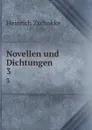 Novellen und Dichtungen. 3 - Heinrich Zschokke