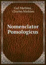 Nomenclator Pomologicus - Carl Mathieu