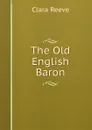 The Old English Baron - Clara Reeve