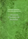 Oeuvres Choisies de Berkeley. 1 - George Berkeley