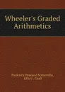 Wheeler.s Graded Arithmetics - Frederick Howland Somerville