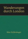 Wanderungen durch London - Max Schlesinger