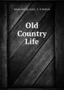 Old Country Life - Sabine Baring-Gould