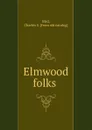 Elmwood folks - Charles S. Bird