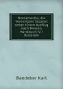 Nordamerika, die Vereinigten Staaten nebst einem Ausflug nach Mexiko, Handbuch fur Reisende - K. Baedeker