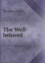 The Well-beloved - Hardy Thomas