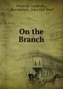 On the Branch - Pierre de Coulevain