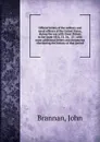 Official letters of the military and naval officers of the United States, during the war with Great Britain in the years 1812, 13, 14, . 15 : with some additional letters and documents elucidating the history of that period - John Brannan