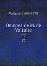 Oeuvres de M. de Voltaire. 17 - Voltaire