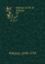 Oeuvres de M. de Voltaire. 20 - Voltaire
