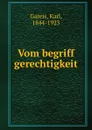 Vom begriff gerechtigkeit - Karl Gareis