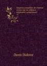 Oeuvres completes de Diderot revues sur les editions originales, comprenant . 17 - Denis Diderot