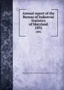 Annual report of the Bureau of Industrial Statistics of Maryland. 1892 - Maryland. Bureau of Industrial Statistics and Information