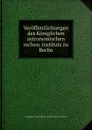 Veroffentlichungen des Koniglichen astronomischen rechen-instituts zu Berlin - Königliches Astronomisches Rechen-Institut zu Berlin