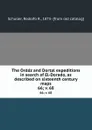 The Ordaz and Dortal expeditions in search of El-Dorado, as described on sixteenth century maps. 66;.v. 68 - Rodolfo R. Schuller