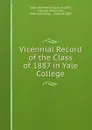 Vicennial Record of the Class of 1887 in Yale College - George Edwin Hill