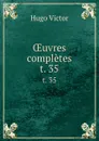 OEuvres completes. t. 35 - H. C. O. Huss