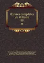 OEuvres completes de Voltaire. 88 - Beaumarchais Voltaire