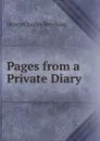 Pages from a Private Diary - Henry Charles Beeching