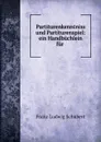 Partiturenkenntniss und Partiturenspiel: ein Handbuchlein fur . - Franz Ludwig Schubert