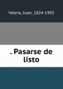 . Pasarse de listo - Juan Valera