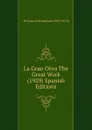 La Gran Obra The Great Work (1929) Spanish Editions - TK John E. Richardson
