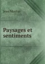 Paysages et sentiments - Jean Moréas