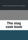 The stag cook book - Carroll Mac Sheridan