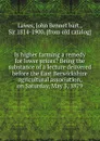 Is higher farming a remedy for lower prices. Being the substance of a lecture delivered before the East Berwickshire agricultural association, on Saturday, May 3, 1879 - John Bennet bart. Lawes