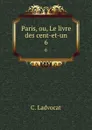 Paris, ou, Le livre des cent-et-un. 6 - C. Ladvocat