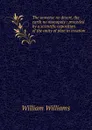 The universe no desert, the earth no monopoly : preceded by a scientific exposition of the unity of plan in creation - William Williams