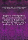 Saggio di alcune postille alla Divina Commedia, con una lettera di Celestino Cavedoni all. autore, sopra un luogo del 