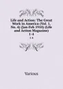 Life and Action: The Great Work in America (Vol. 1, No. 4) (Jan-Feb 1910) (Life and Action Magazine). 1-4 - Various