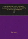 Life and Action: The Great Work in America (Vol. 1, No. 3) (Nov 1909) Life and Action Magazine. 1-3 - Various